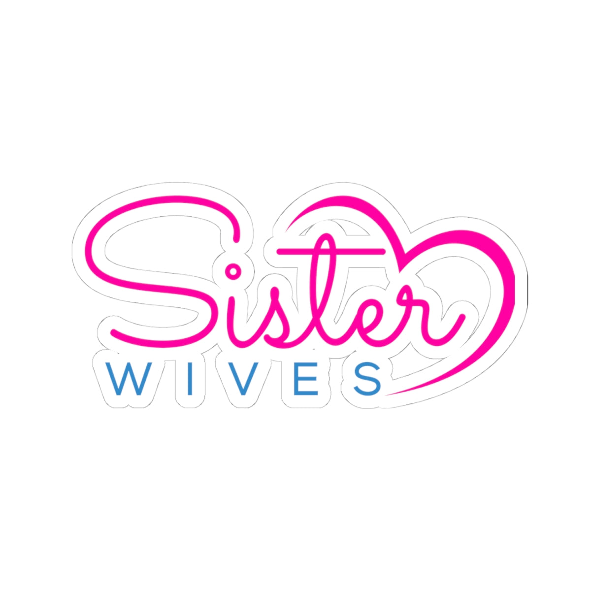 Sister Wives Logo  Kiss-Cut Stickers, Fun Decals for Laptops, Phone Cases, Journals, Gifts for Friends, Unique Stickers for Love and Friendship