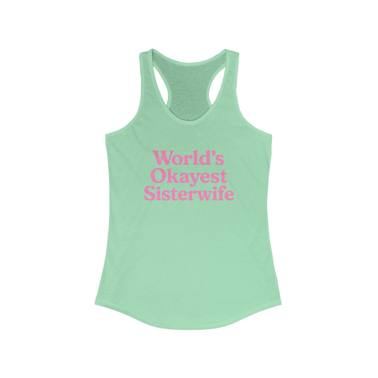 World's Okayest Sister Wife Women's Racerback Tank Top - Perfect for Workouts, Summer Outfits, Yoga, Casual Wear, and Beach Days