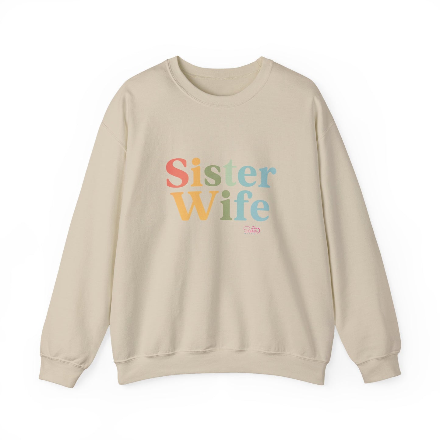 Sister Wife Sweatshirt – Polyamory & Ethical Non-Monogamy Unisex Crewneck | Polygamy Pride Apparel