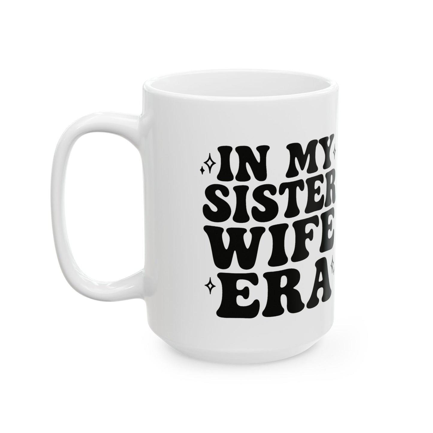 In My Sister Wife Era Black Sister Wife Mug, Best Sister Wife Ever, Sister Birthday, Roommates Gift, Sister Roommates