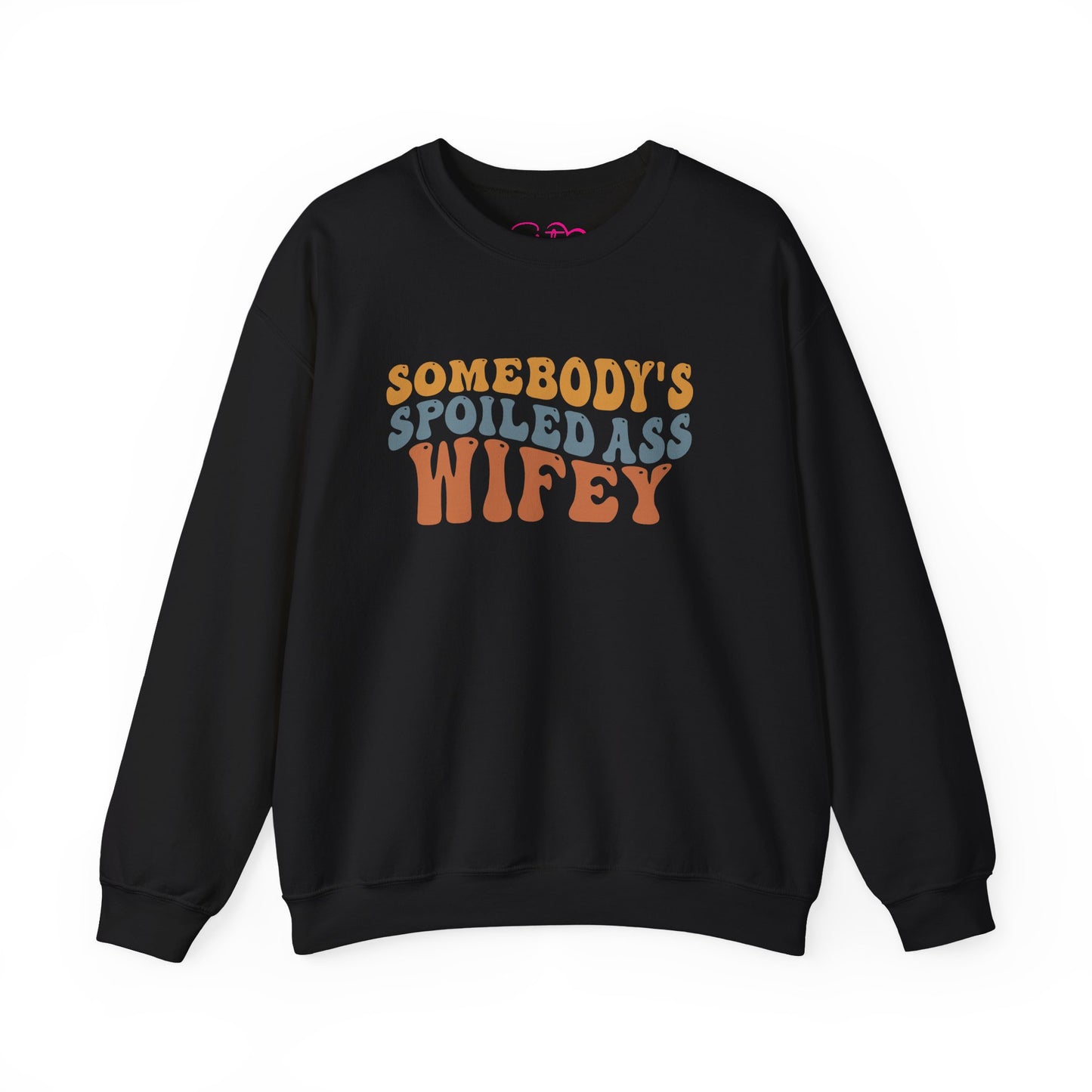 Somebody’s Spoiled Ass Wifey Sweatshirt | Wifey Crewneck Pullover | Sister Wife & Polyamory Lifestyle Apparel | ENM Cozy Unisex Sweatshirt