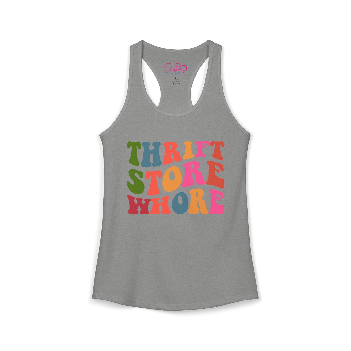 Thrift Store Whore Racerback Tank – Funny Thrifting Shirt | Vintage Lover Festival Top | Sex Positive Body Positive Apparel