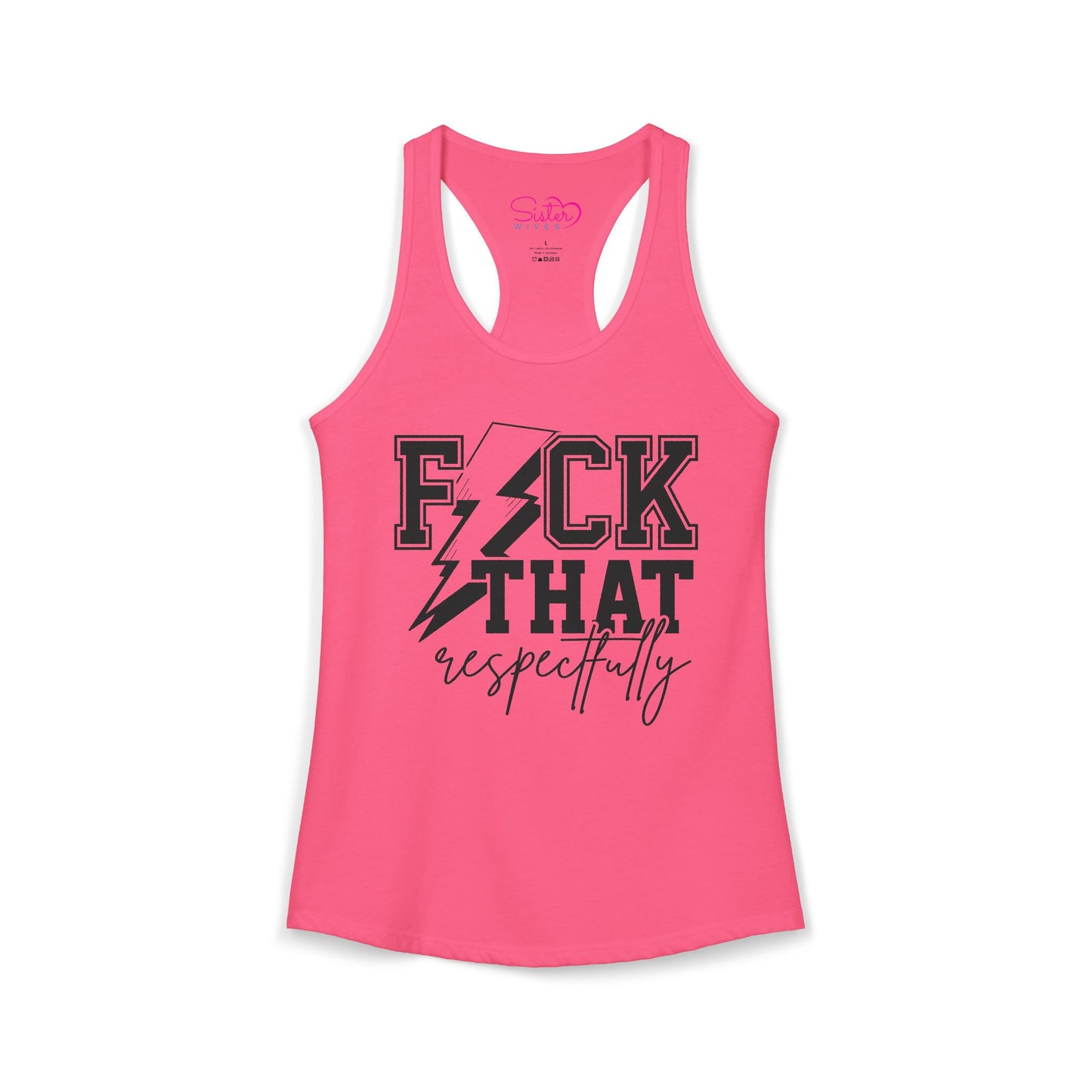Fuck That Respectfully Racerback Tank | Funny Sarcastic Tank Top | Bold Attitude Summer Shirt | Women’s Statement Apparel