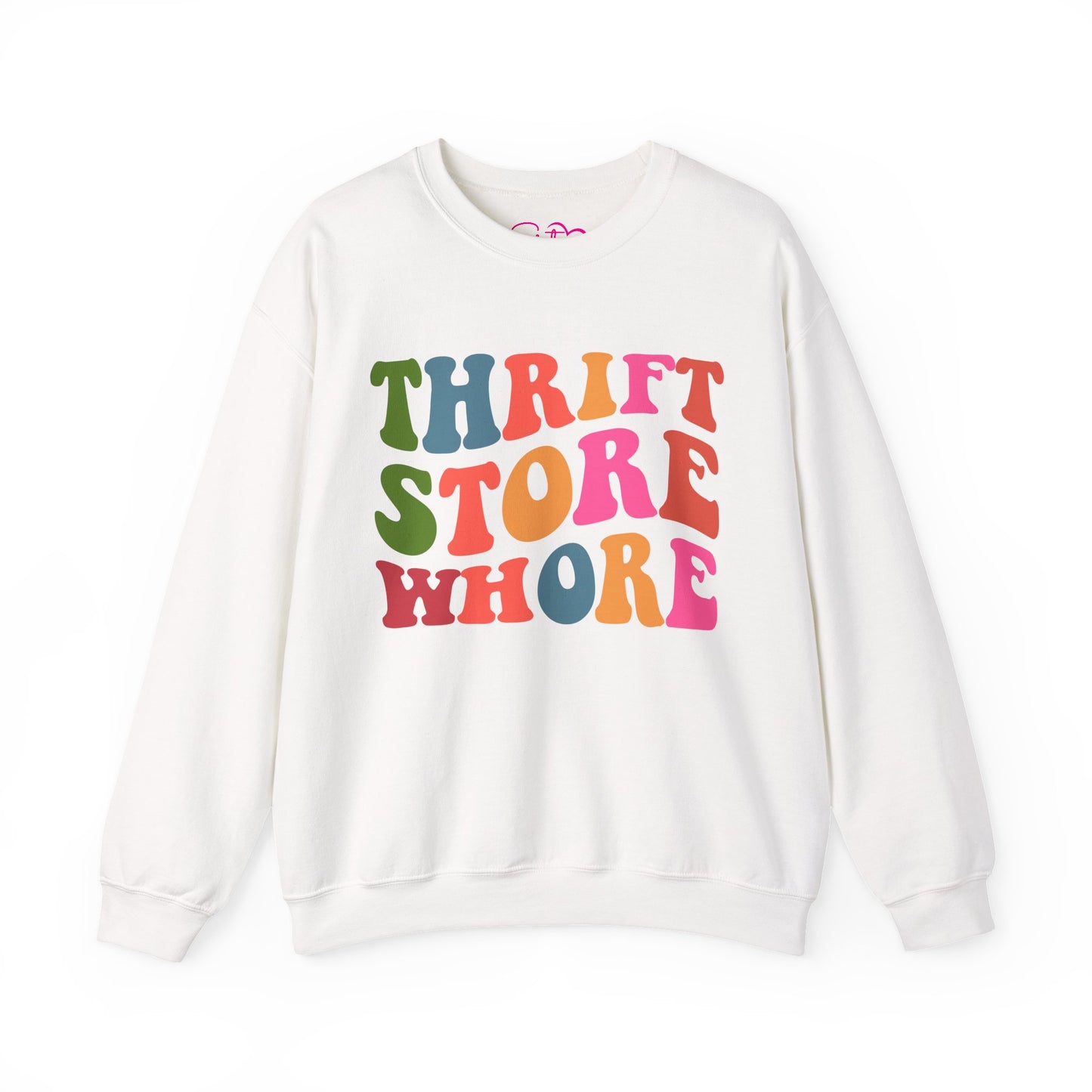 Thrift Store Whore Sweatshirt – Funny Thrifting Crewneck | Vintage Lover Pullover | Body Positive Statement Sweatshirt
