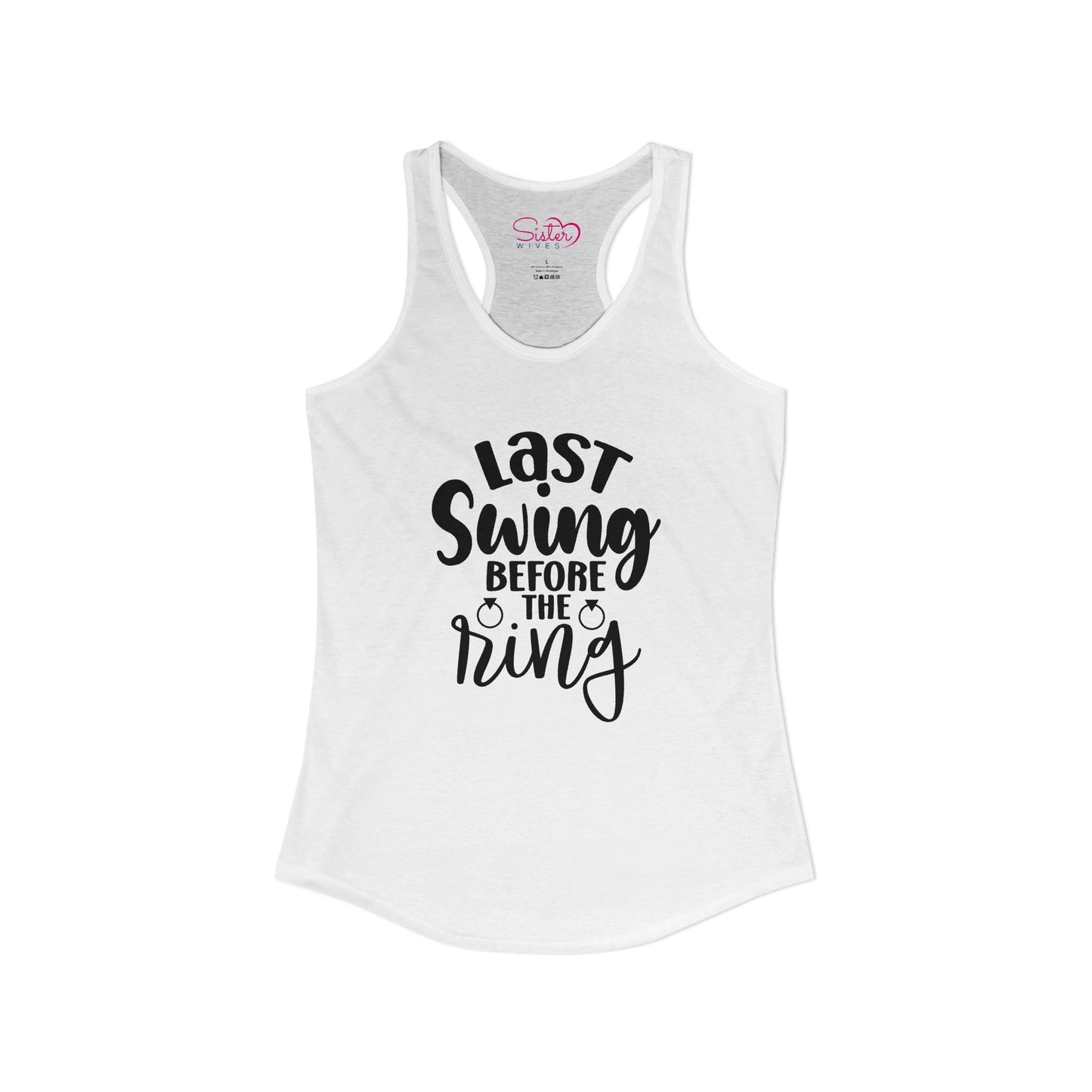 Last Swing Before the Ring Racerback Tank | Funny Bachelorette Tank Top | Swinger & ENM Friendly Bridal Shirt | Playful Pre-Wedding Apparel