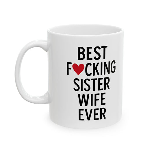 Best Sister Wife Ever, Mothers Day Gift for Sister, Best Sister Wife Ever, Sister Gifts, Sister Birthday, Roommates Gift, Sister Roommates
