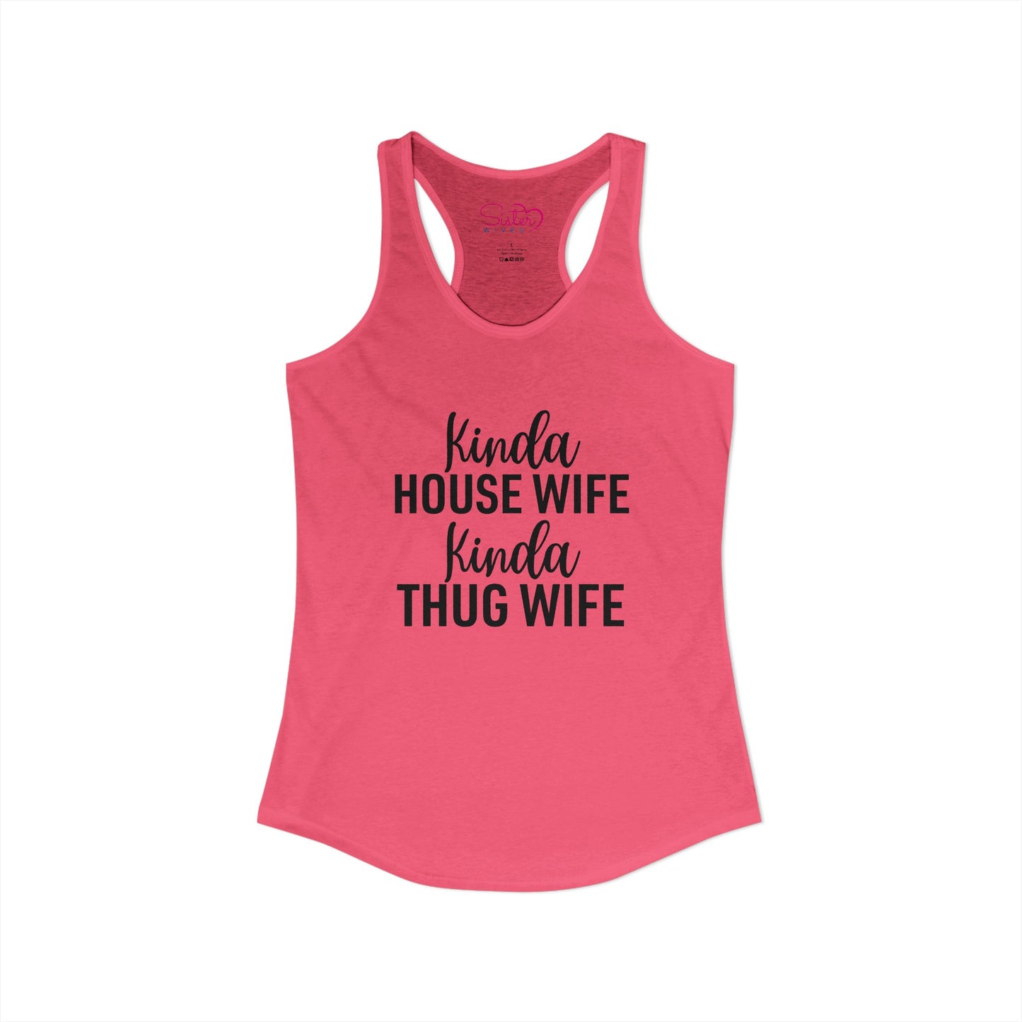 Kinda Housewife Kinda Thug Wife Racerback Tank – Funny Feminist Tank Top | Modern Wife Humor | Poly & ENM Friendly Apparel