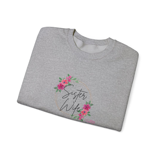 Floral Sister Wife Sweatshirt – Soft Feminine Polyamory Unisex Crewneck | Ethical Non-Monogamy & Polygamy Pride Apparel
