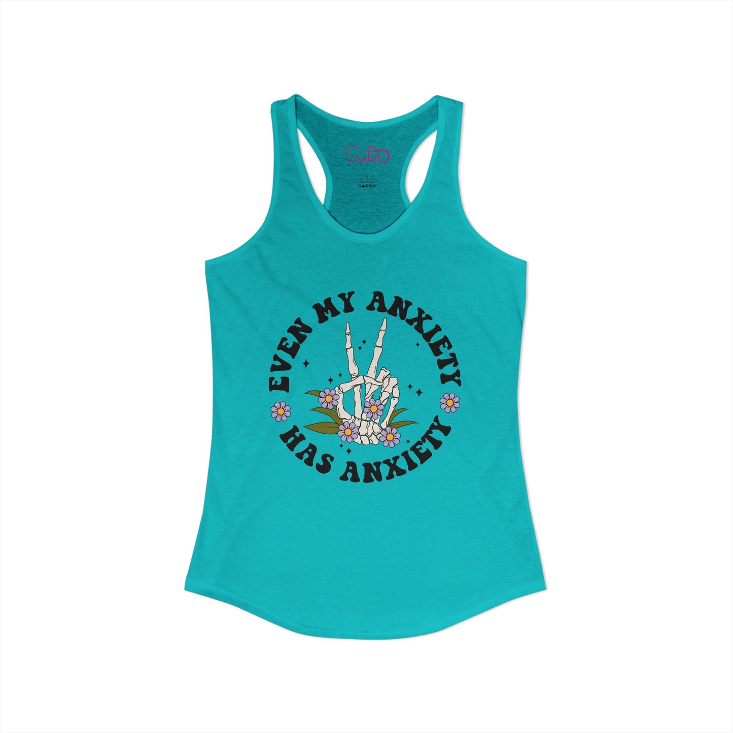 Even My Anxiety Has Anxiety Racerback Tank – Funny Mental Health Shirt | Cute Anxiety Humor Tank | Self Care Graphic Top