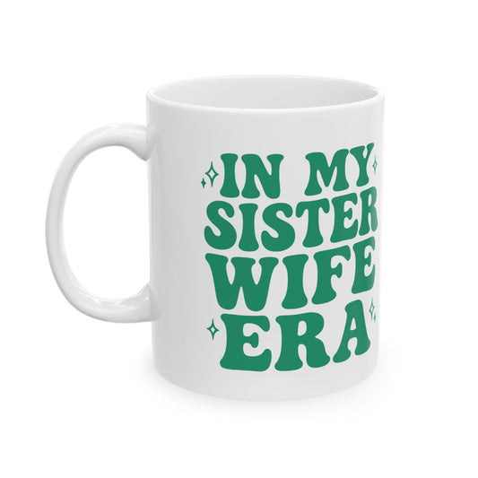 In My Sister Wife Era Green Sister Wife Mug, Best Sister Wife Ever, Sister Birthday, Roommates Gift, Sister Roommates