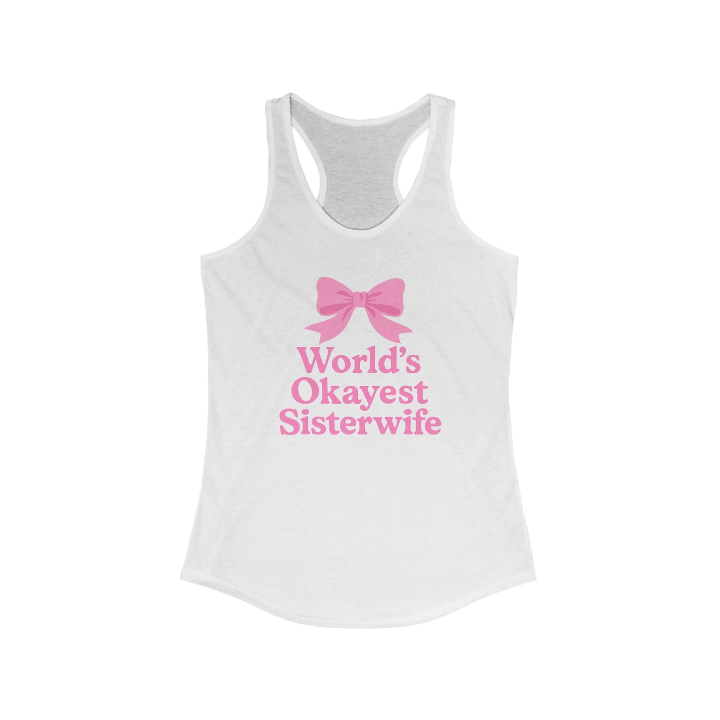 Sister Wives Coquette World's Okayest Sister Wife Women's Racerback Tank Top - Perfect for Workouts, Summer Outfits, Yoga, Casual Wear, and Beach Days