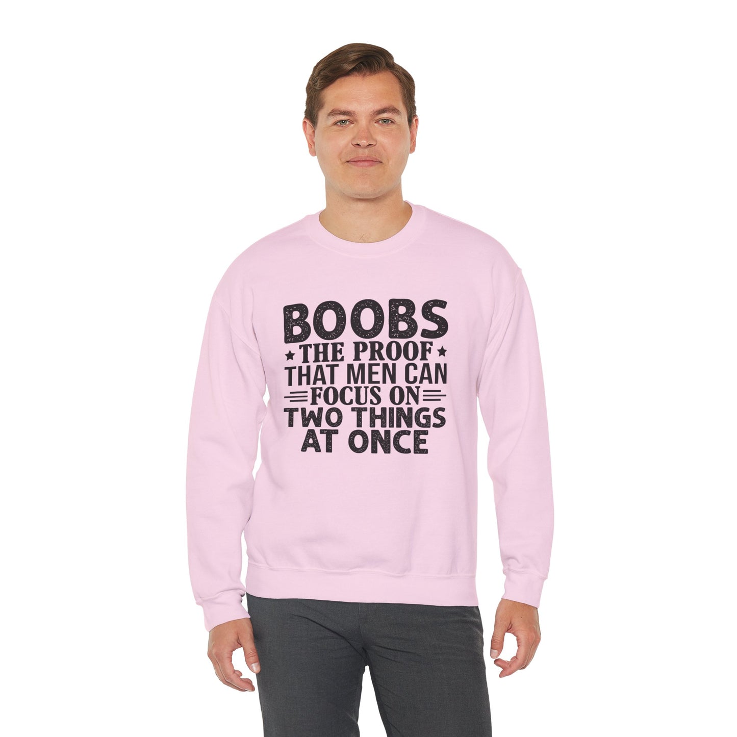 "Boobs: The Proof That Men Can Focus On Two Things At Once" Funny Graphic Crewneck