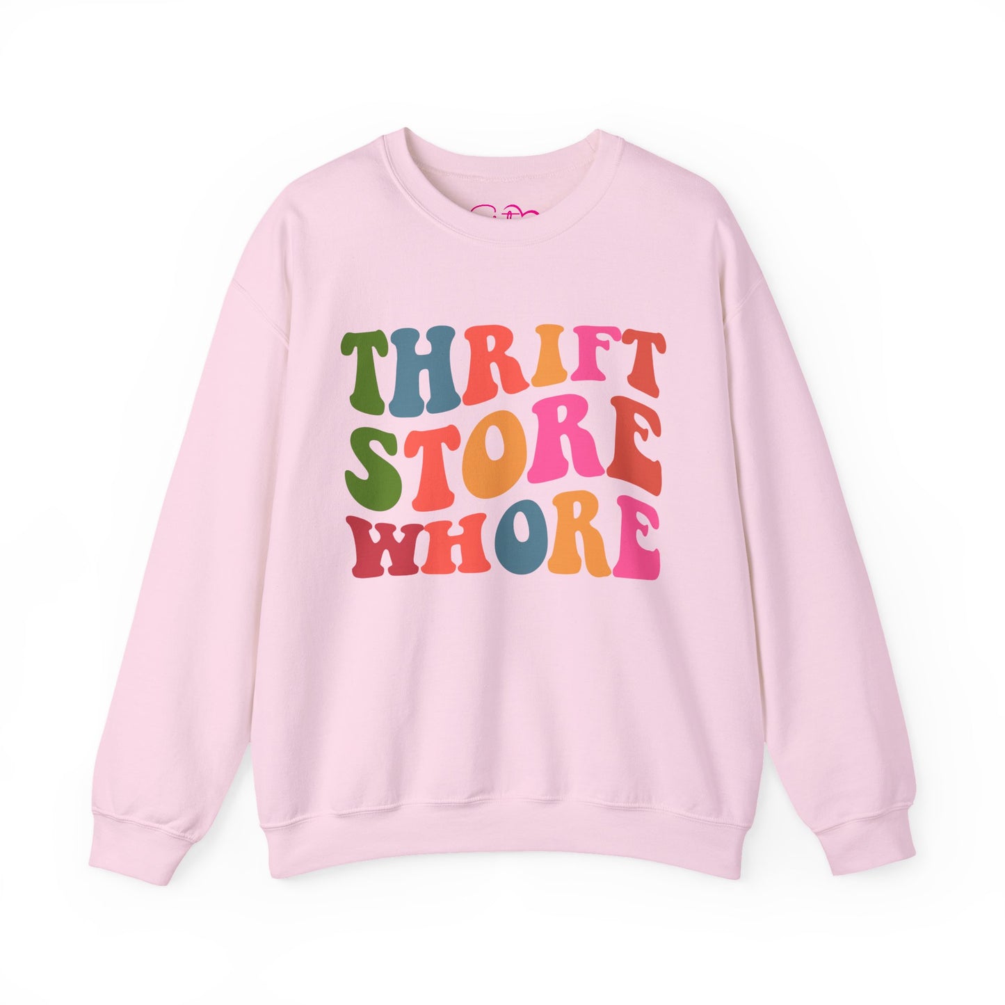 Thrift Store Whore Sweatshirt – Funny Thrifting Crewneck | Vintage Lover Pullover | Body Positive Statement Sweatshirt