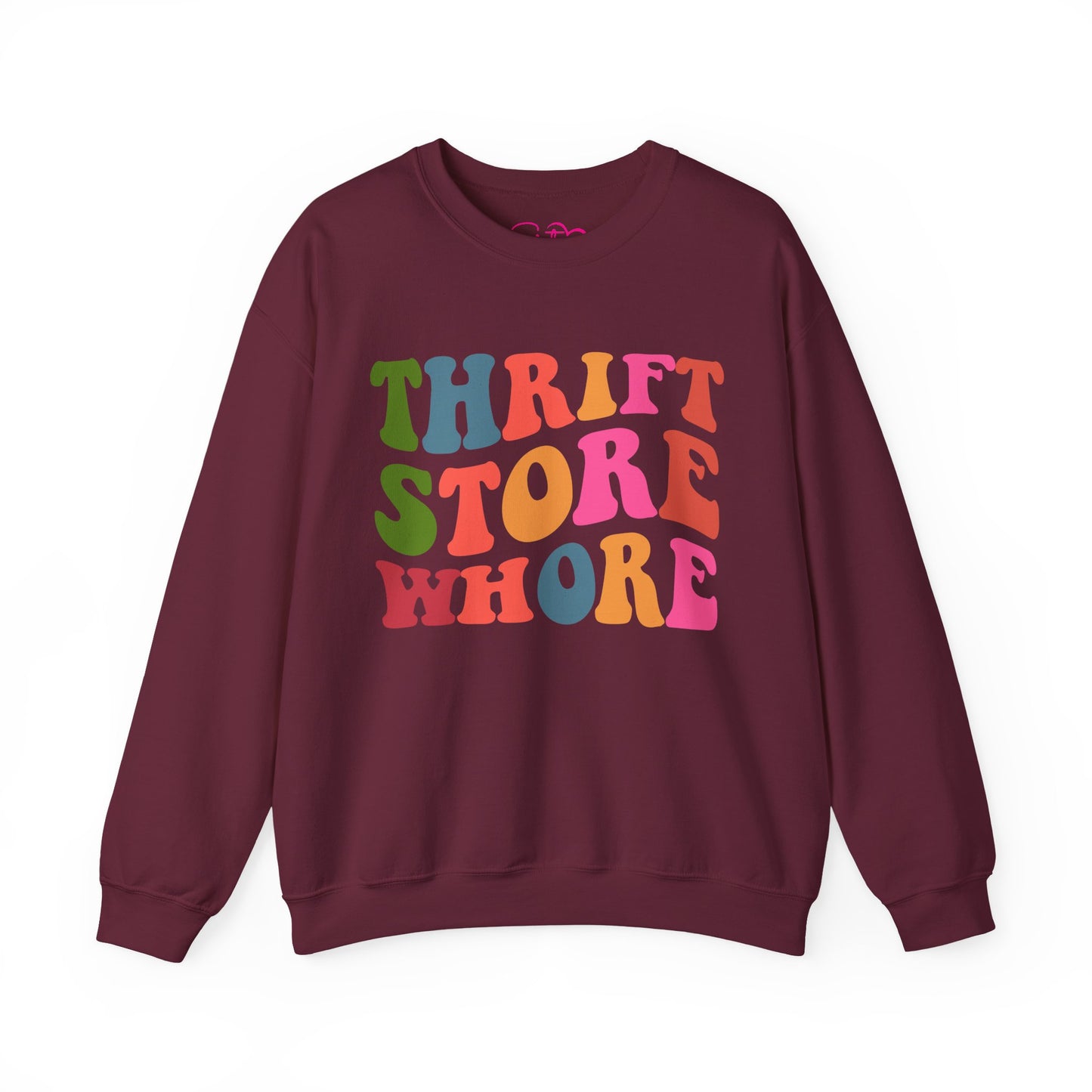 Thrift Store Whore Sweatshirt – Funny Thrifting Crewneck | Vintage Lover Pullover | Body Positive Statement Sweatshirt