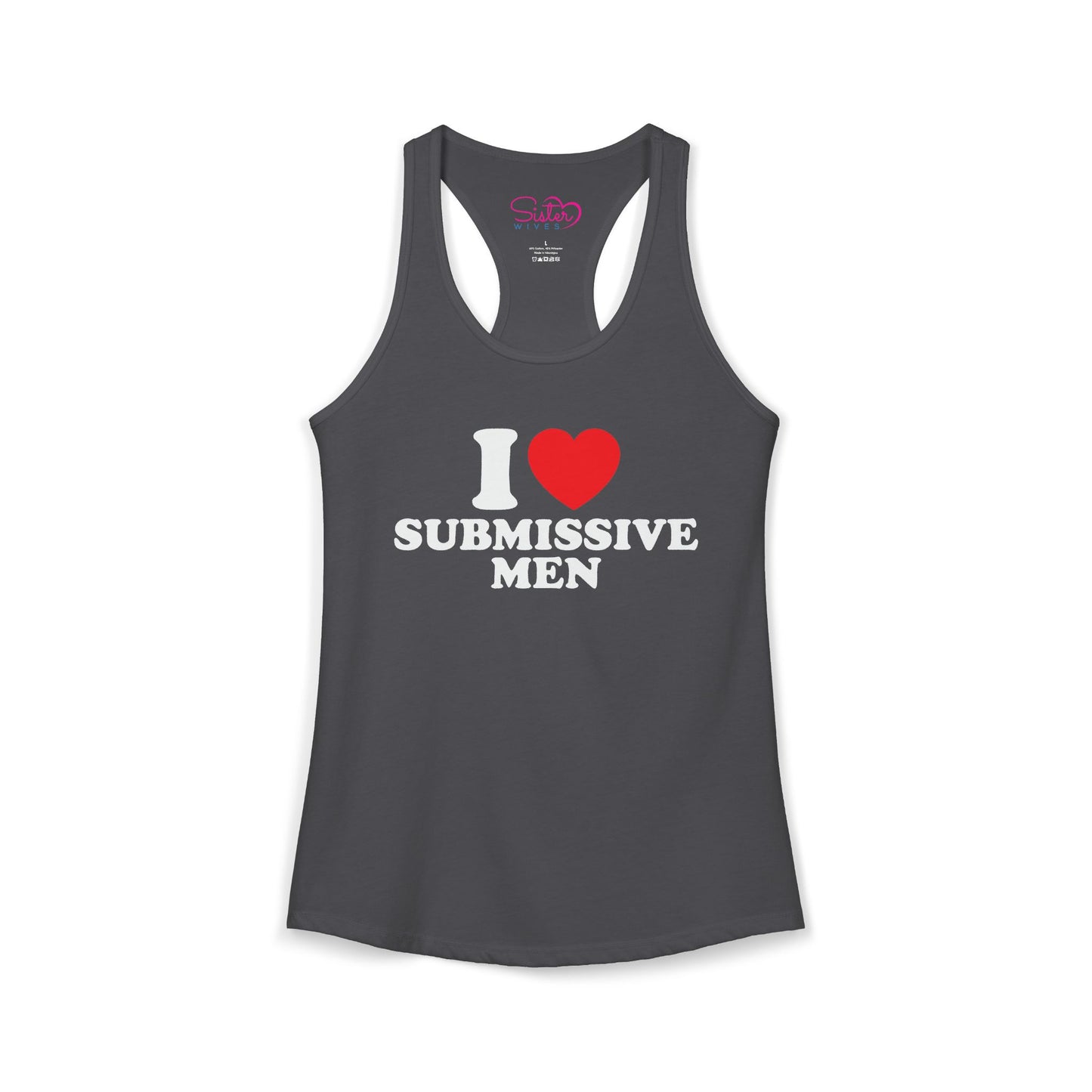 I Love Submissive Men Racerback Tank | Sex-Positive Humor Tank Top | ENM & Kink-Friendly Summer Shirt | Bold Inclusive Apparel